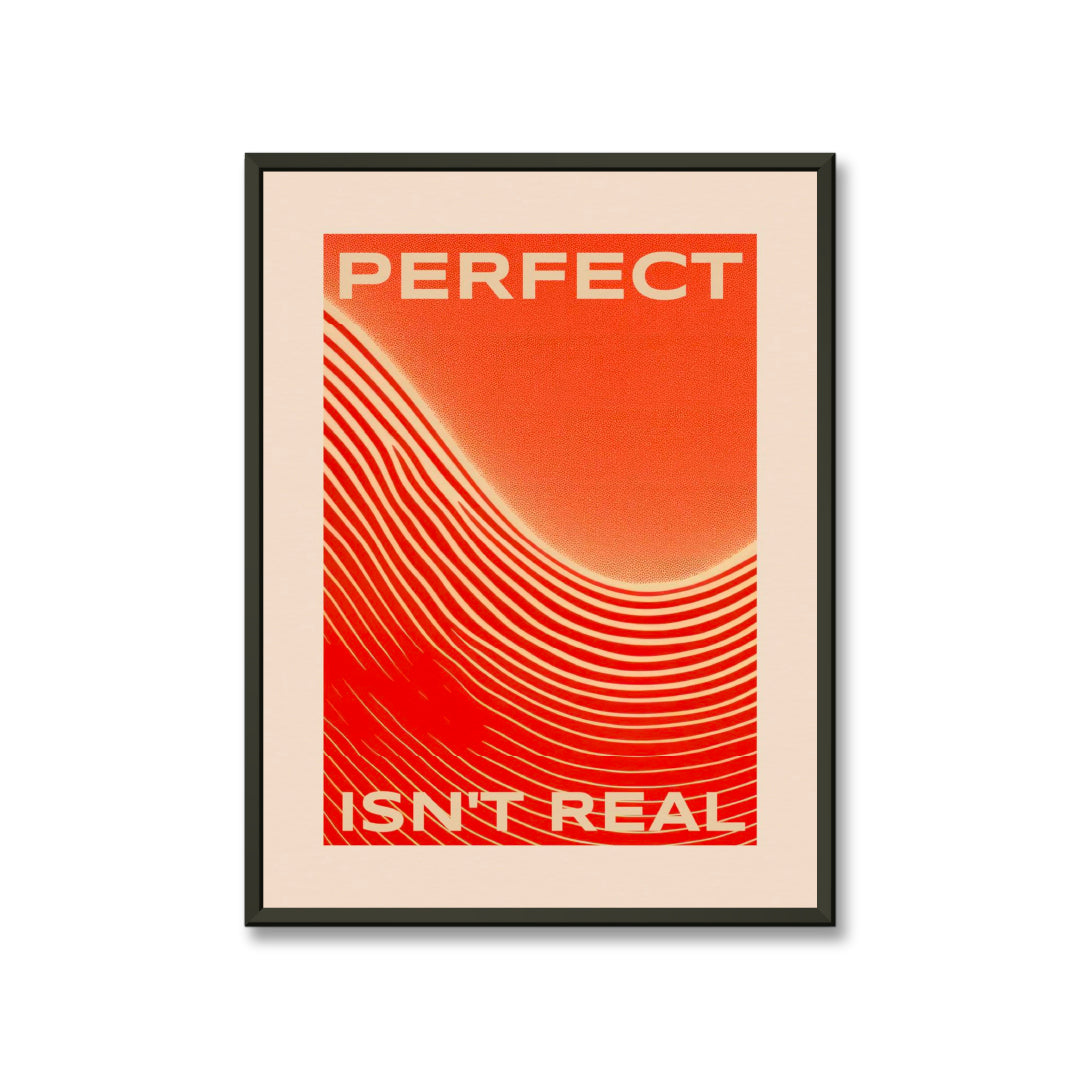 Perfect isn’t real-Motivational Typography Poster